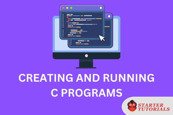 Creating and Running C Programs